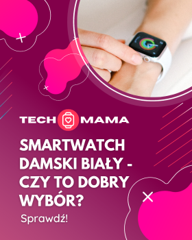 Smartwatch damski biały - czy to dobry wybór?